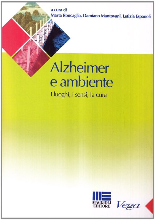 Libri Marta Roncaglia / Damiano Mantovani / Letizia Espanoli - Alzheimer E Ambie