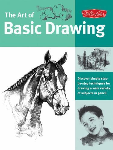 Art of Basic Drawing: Discover s- 9781560109136, paperback, Walter Foster Creati