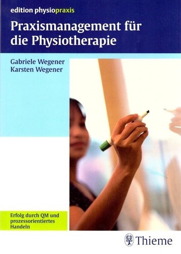 Praxismanagement für die Physiotherapie: Erfolg durch QM und prozessorientiertes - Bild 1 von 1