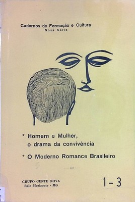 Homem e Mulher, o drama da convivencia; O Moderno Romance Brasileiro Cadernos de