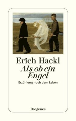 Als ob ein Engel Erich Hackl