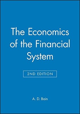 Economics Financial System 2e,A. D. Bain