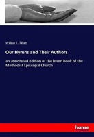 Wilbur F. Tillett | Our Hymns And Their Authors | Taschenbuch | Englisch (2019)
