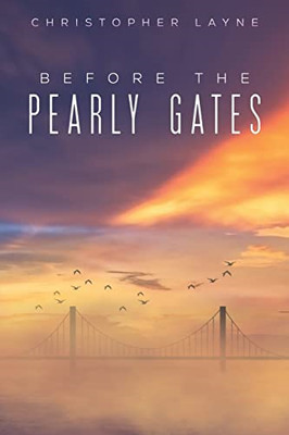 Before the Pearly Gates - Taschenbuch NEU Layne, Christop 01/10/2022