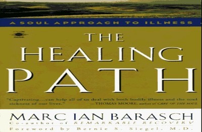 The Healing Path: A Soul Approach to Illness (Arka... by Barasch, Marc Paperback