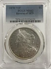 1878 P 7TF Rev Of 1879 PCGS MS62 USA Silver Morgan Dollar. Slight Rim Toning