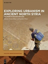Michael Blömer Exploring urbanism in ancient North Syria (Hardback)