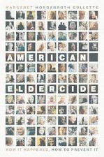 American Eldercide, Margaret Morgan Gullette, Har
