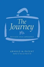 The Journey Revised and Expanded - Paperback By Patent, Arnold M - GOOD