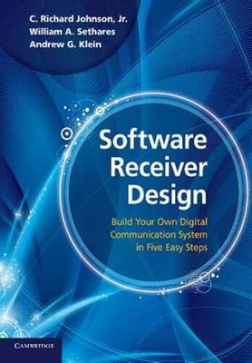 Software Receiver Design by Jr. Johnson, C Richard: Used