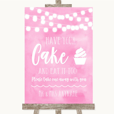 Baby Rosa Aquarell Lichter Have Your Cake & Eat It Too Hochzeit Schild