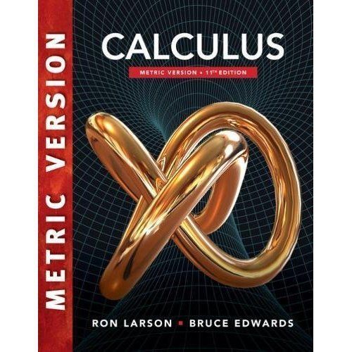 Calculus, International Metric Edition by Ron Larson, Bruce Edwards...