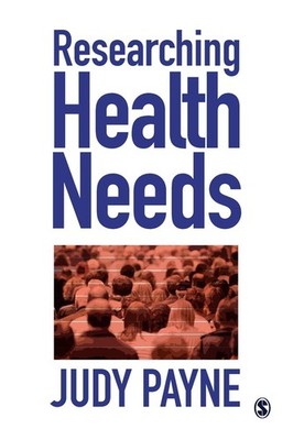 Researching Health Needs: A Community-Based Approach - Payne, Judy - Accepta...