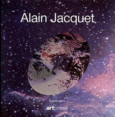 Alain Jacquet - Hardcover, by Duncan Smith - Very Good b