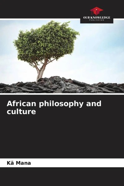 Kä Mana | African Philosophy And Culture | Taschenbuch | Englisch (2023)-image