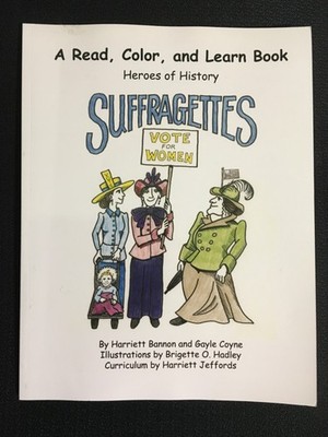 SUFFRAGETTES Read Color and Learn Book Womens Suffrage Voting Heroes of History