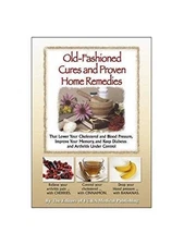 OLD-FASHIONED CURES AND PROVEN HOME REMEDIES