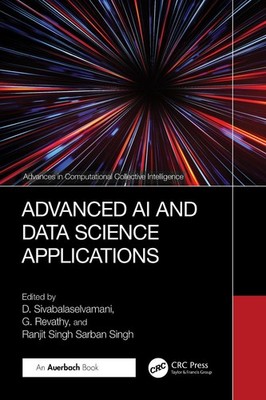 Advanced AI and Data Science Applications by D. Sivabalaselvamani Hardcover Book