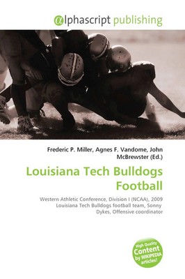 Frederic P. Miller (u. a.) | Louisiana Tech Bulldogs Football | Taschenbuch
