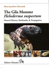 The Gila Monster, Heloderma suspectum - Natural History, Husbandry & Propagation