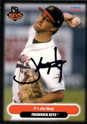 2007 Frederick Keys JIM JAMES HOEY Signed Card autograph AUTO ORIOLES