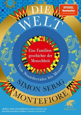 Simon Sebag Montefiore Die Welt. Eine Familiengeschichte der Menschheit
