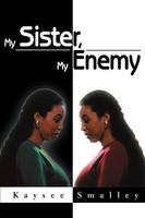 Kaysee Smalley | My Sister, My Enemy | Taschenbuch | Englisch (2003) | iUniverse