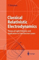 Classical Relativistic Electrodynamics Toshiyuki Shiozawa