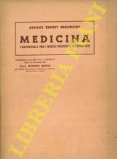 BEAUMONT Ernest George -  Medicina. L'essenziale per i medici pratici e gli stu