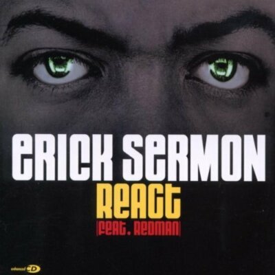 Erick Sermon React (2002, feat. Redman)  [Maxi-CD]