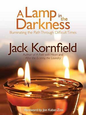 Lamp in the Darkness: Illuminating the Path Through Difficult Times by Jack Korn