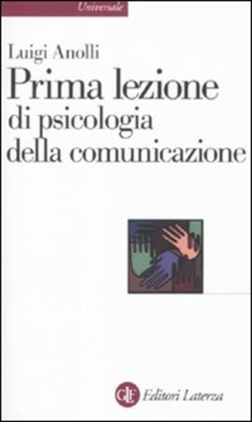 PRIMA LEZIONE DI PSICOLOGIA DELLA COMUNICAZIONE ANOLLI LUIGI