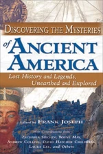 Discovering the Mysteries of Ancient America - Paperback By Frank Joseph - GOOD
