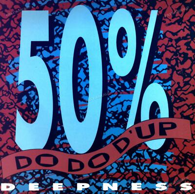 50% - Do Do D'Up Deepness Netherlands Maxi 1993 (VG+/VG+) '