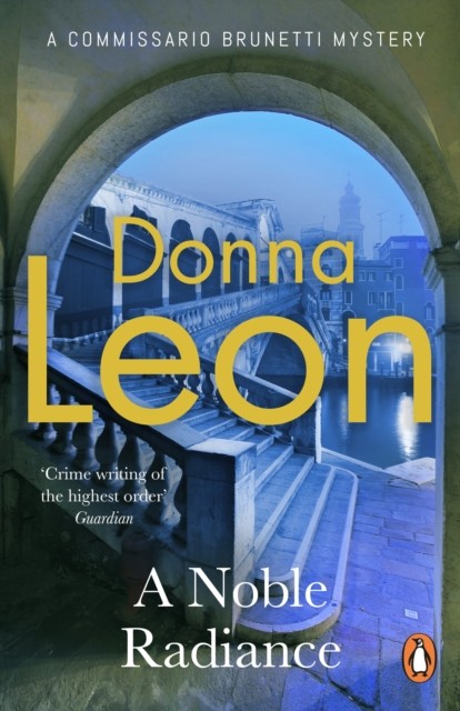 A Noble Radiance by Donna Leon - - Image 3