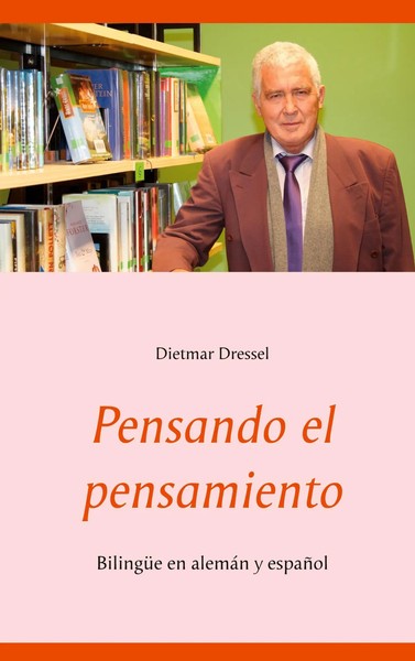 Pensando El Pensamiento BilingüE En AlemáN Y EspañOl Dietmar Dressel Taschenbuch-image