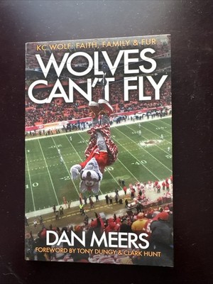 ''Wolves Can't Fly''  SIGNED by KC Wolf, the Kansas City Chiefs Mascot! Dan Meers