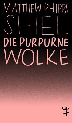 Die purpurne Wolke, Matthew Phipps Shiel