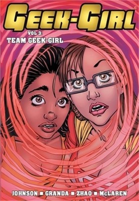 Geek-Girl: Team Geek-Girl (Paperback or Softback)