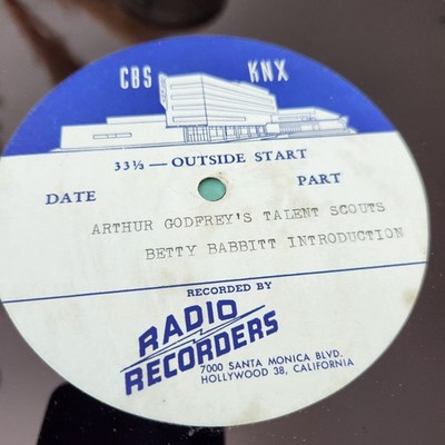 Radio Recorders Arthur Godfrey's Talent Scouts Betty Babbitt Intro 12'' LP