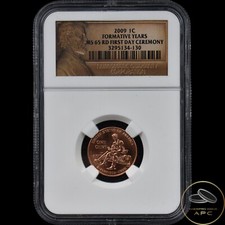 2009 Lincoln Cent Formative Years NGC MS 65 RD First Day Ceremony
