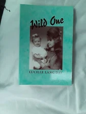 Wild One, Lucille Lang Day, 2001, 1st, Inscribed By Author, Sftcvr, Scarlet...