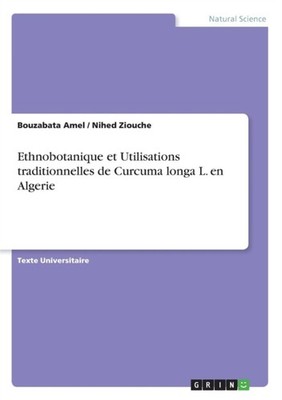 Amel - Ethnobotanique et Utilisations traditionnelles de Curcuma longa - X555z