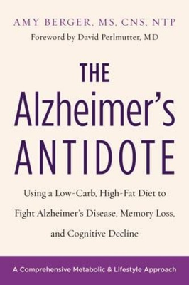#ad The Alzheimer#x27;s Antidote : Using a Low Carb High Fat Diet to Fig $6.41