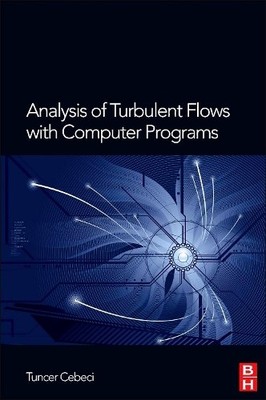 Tuncer Cebeci Analysis of Turbulent Flows with Computer Prog (Gebundene Ausgabe)