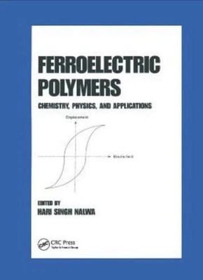 Ferroelectric Polymers: Chemistry: Physics, and Applica - Paperback / softback N