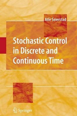 Stochastic Control in Discrete and Continuous Time - 9781441945693
