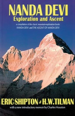 Nanda Devi: Exploration and  by Tilman CBE  DSO  MC  Bar, Major H. W. 1898573433