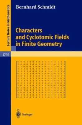Characters and Cyclotomic Fields in Finite Geometry, Paperback by Schmidt, Be...