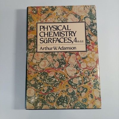 Physical Chemistry Of Surfaces 4th Ed. Arthur W. Adamson, Vintage Textbook 1982